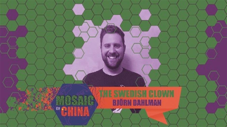 mosaic of china season 02 episode 17 – the swedish clown (björn dahlman, clowns without borders)